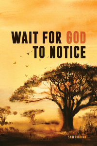 Cover image: Wait for God to Notice 9781733674157