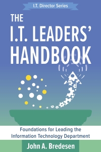 Cover image: The I.T. Leaders' Handbook: Foundations for Leading the Information Technology Department 1st edition 9781736650004