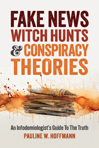 Imagen de portada: Fake News, Witch Hunts, and Conspiracy Theories 9781737517870