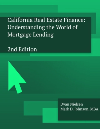 Cover image: California Real Estate Finance:  Understanding the World of Mortgage Lending 1st edition 9781737751854