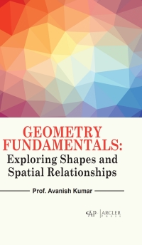 Cover image: Geometry Fundamentals: Exploring Shapes and Spatial Relationships 9781738236213