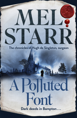 Cover image: A Polluted Font: The Chronicles of Hugh de Singleton, Surgeon, Book 16 1st edition 9781739417703