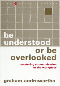 Cover image: Be Understood or Be Overlooked 9781865089447