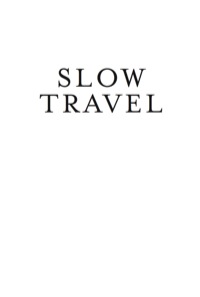 Cover image: Slow Travel 9781741140682