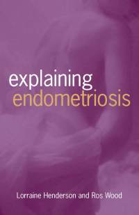 Imagen de portada: Explaining Endometriosis 9781865081335