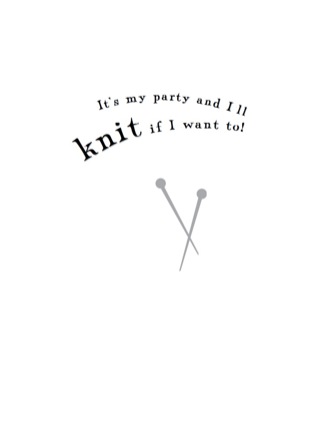 Cover image: It's My Party and I'll Knit if I Want To! 9781741140736