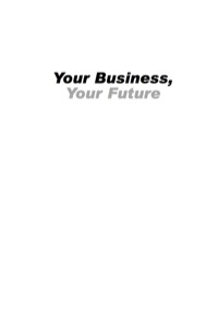 صورة الغلاف: Your Business Your Future 9781741146998
