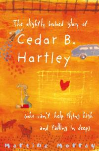 Cover image: The Slightly Bruised Glory of Cedar B. Hartley 9781741147117