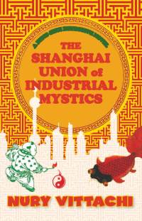 Cover image: The Shanghai Union of Industrial Mystics 9781741147797