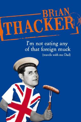 Cover image: I'm Not Eating Any Of That Foreign Muck 9781741145311