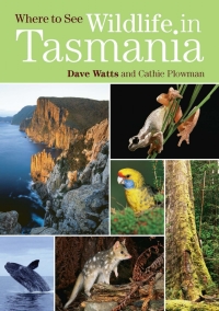 Cover image: Where to See Wildlife in Tasmania 9781741752021