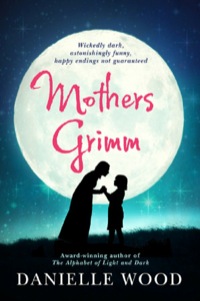 Cover image: Mothers Grimm 9781741756746