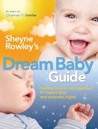 صورة الغلاف: Sheyne Rowley's Dream Baby Guide 9781741753257