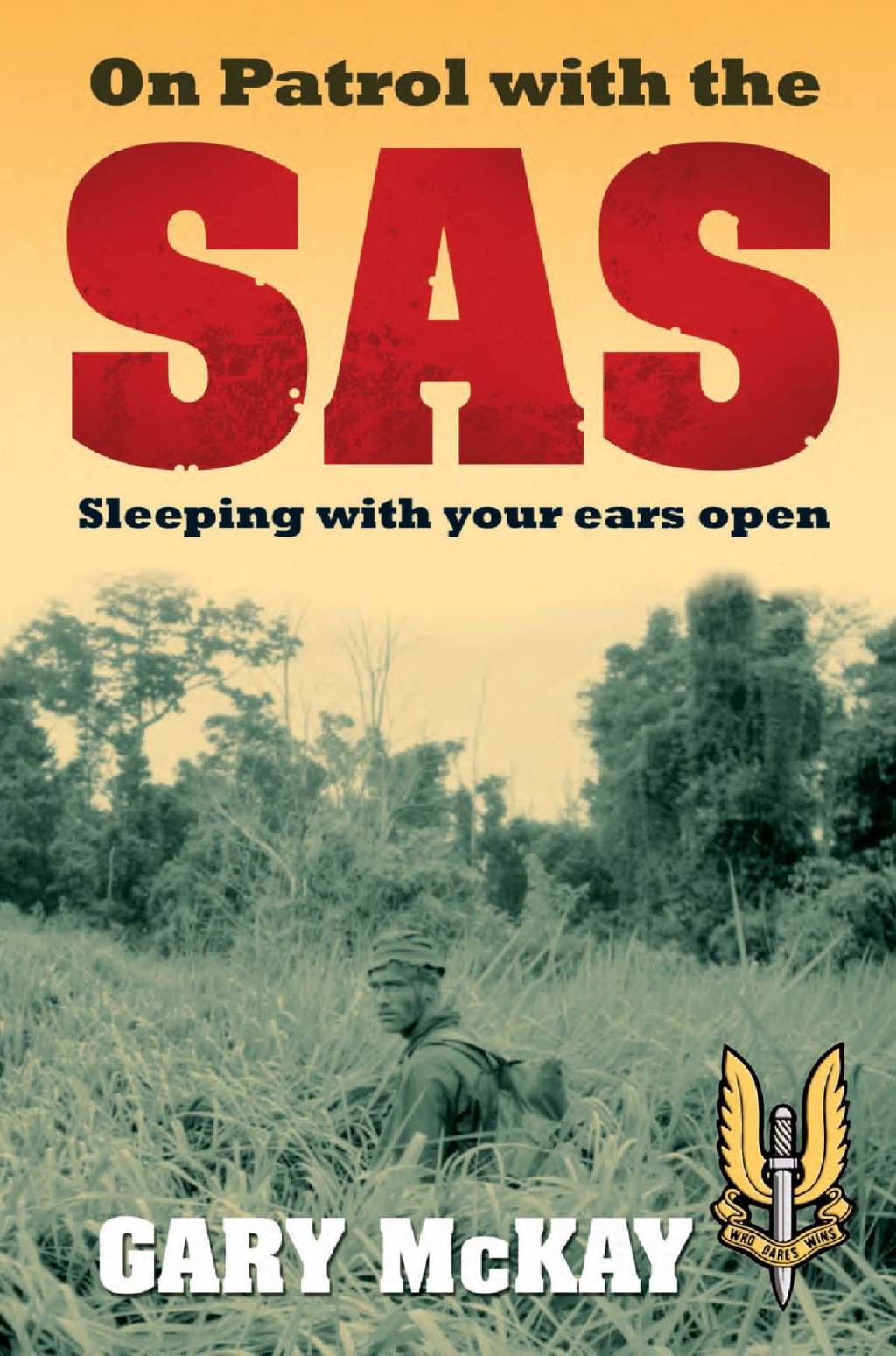 On Patrol with the SAS Sleeping with Your Ears Open
