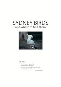 Imagen de portada: Sydney Birds and Where to Find Them 9781741754766