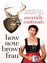 Cover image: How Now, Brown Frau 9781741759754