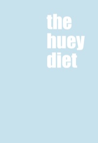 Omslagafbeelding: The Huey Diet 9781865085593