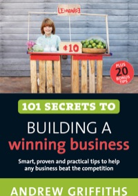 Imagen de portada: 101 Secrets to Building a Winning Business 9781741755671