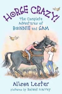 Titelbild: Horse Crazy! The Complete Adventures of Bonnie and Sam 9781741758306
