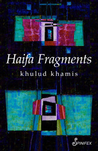Cover image: Haifa Fragments 1st edition 9781742199009