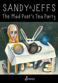 Cover image: The Mad Poet's Tea Party 1st edition 9781742199498