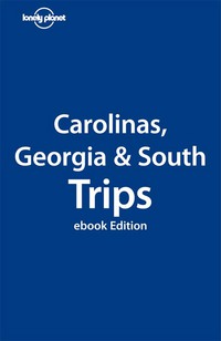 Cover image: Lonely Planet Carolinas, Georgia 9781741797305