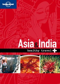 Cover image: Lonely Planet Healthy Travel - Asia 9781740591447
