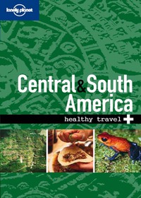 Cover image: Lonely Planet Healthy Travel - Central 9781740591461