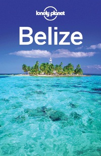 Cover image: Lonely Planet Belize 9781741794656