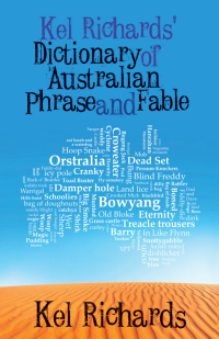 Imagen de portada: Kel Richards' Dictionary of Australian Phrase and Fable 9781742233734