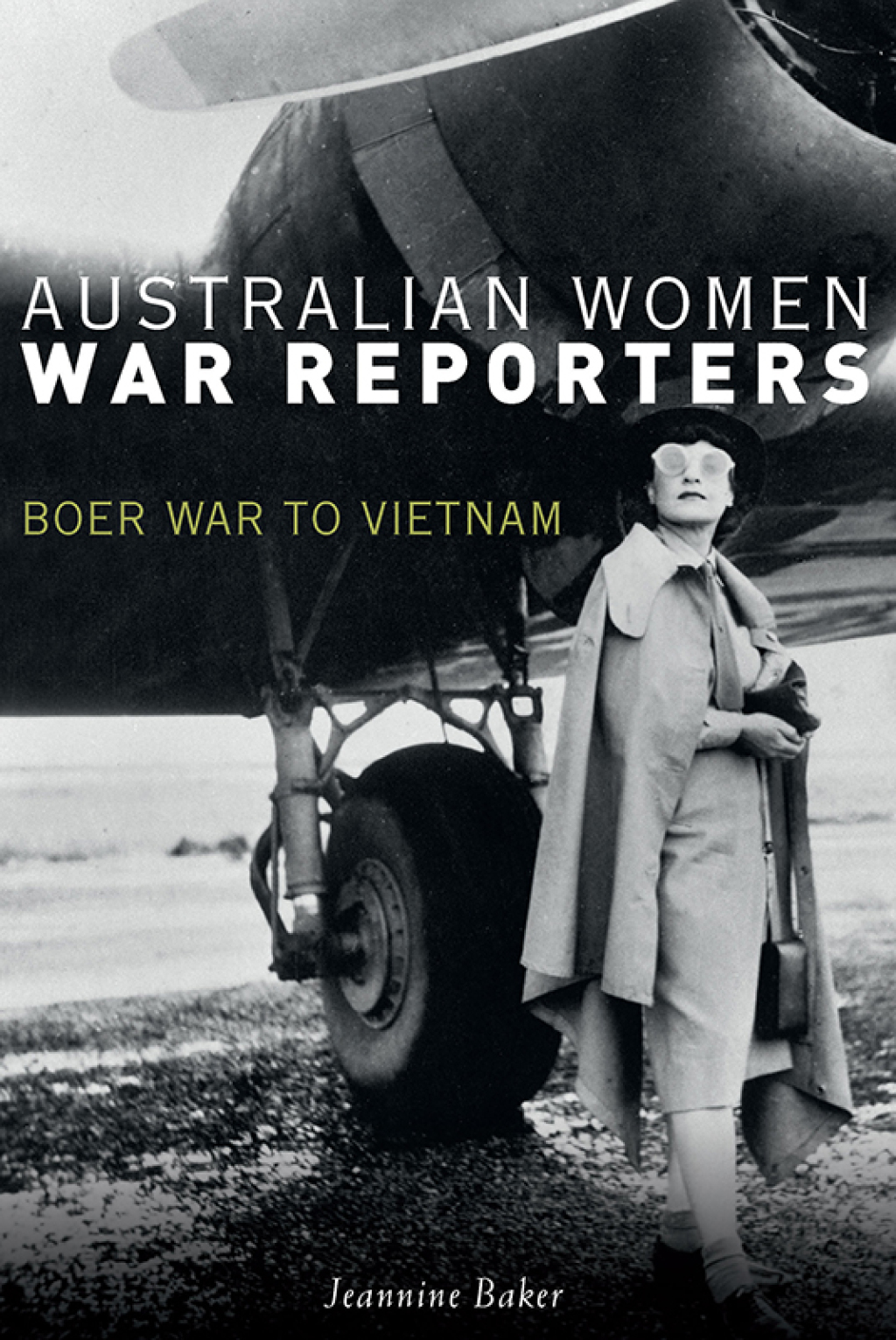 Australian Women War Reporters Boer War to Vietnam