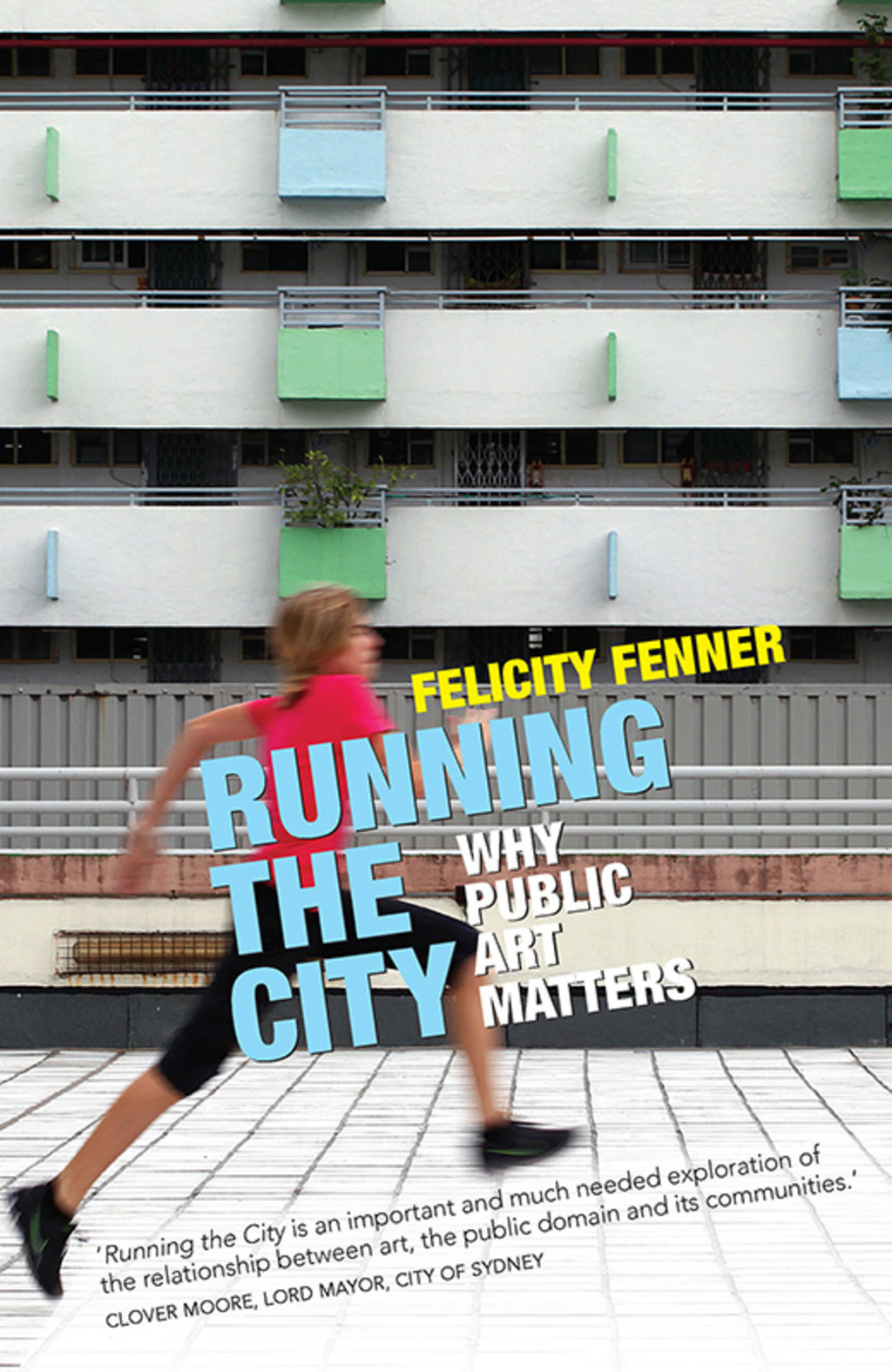 Running the City Why Public Art Matters 1st Edition