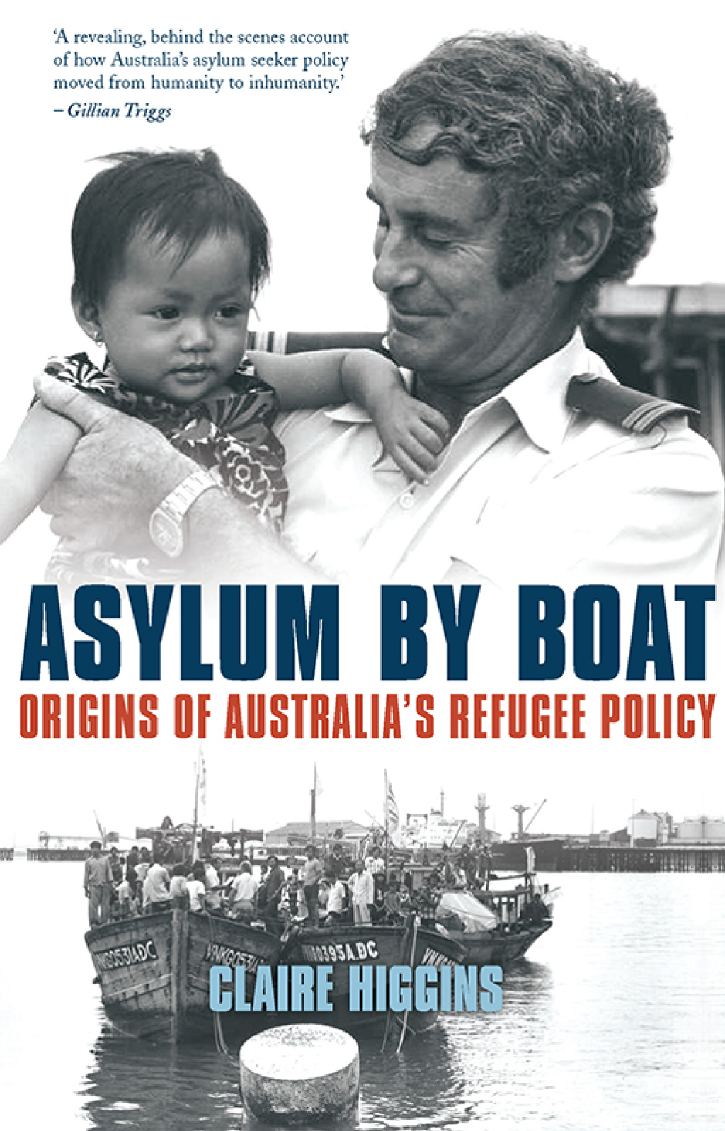 Asylum by Boat Origins of Australia’s Refugee Policy 1st Edition