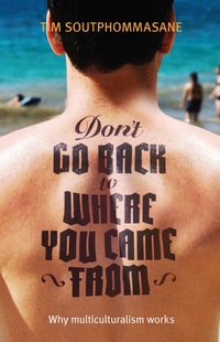 Imagen de portada: Don't Go Back to Where You Came From 9781742233369