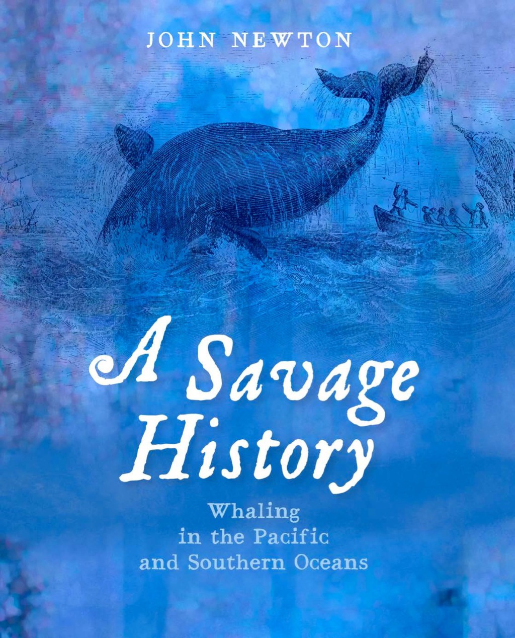 A Savage History Whaling in the Pacific and Southern Oceans