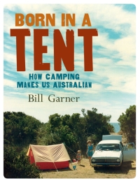 Cover image: Born in a Tent 9781742233345