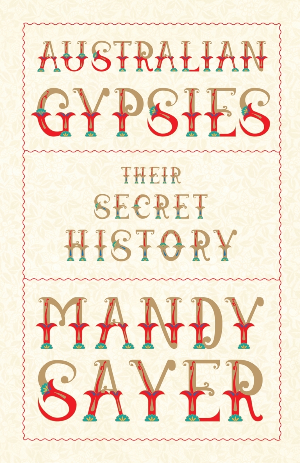 Australian Gypsies Their Secret History 1st Edition