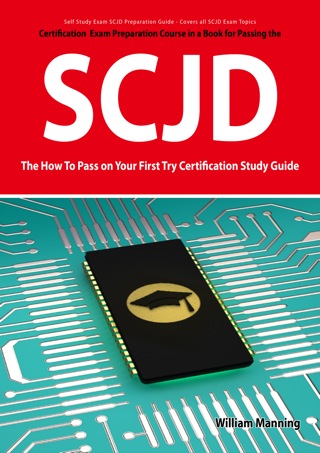 صورة الغلاف: SCJD Exam Certification Exam Preparation Course in a Book for Passing the SCJD Exam - The How To Pass on Your First Try Certification Study Guide 1st edition 9781742444154