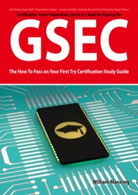 Cover image: GSEC GIAC Security Essential Certification Exam Preparation Course in a Book for Passing the GSEC Certified Exam - The How To Pass on Your First Try Certification Study Guide 2nd edition 9781742444352