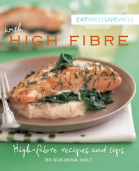 Cover image: Eat Well Live Well High Fibre 9781740459693