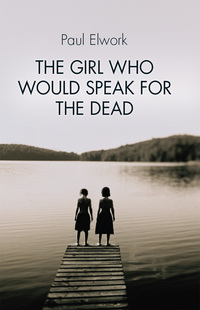 Cover image: The Girl Who Would Speak for the Dead 9781742663968