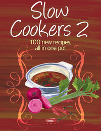 Cover image: Easy Eats: Slow Cookers 2 9781742663838