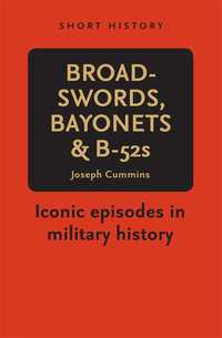 صورة الغلاف: Pocket History: Broadswords, Bayonets and B-52s 9781742662305