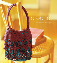 Imagen de portada: Handmade Style: Crochet 9781740458917