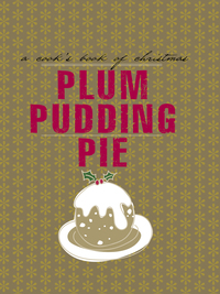 صورة الغلاف: Cooks Books: Plum Pudding Pie 9781740457408