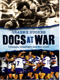 Cover image: Dogs at War: Triumph, Treachery and the Truth 9781742370866