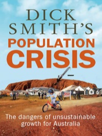 Imagen de portada: Dick Smith's Population Crisis 1st edition 9781742376578