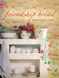 Cover image: Friendship Bread 9781742374963