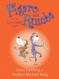 Omslagafbeelding: Figaro and Rumba and the Crocodile Cafe 9781742373119