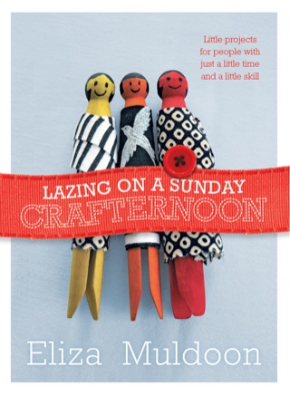 Cover image: Lazing on a Sunday Crafternoon 9781742378657